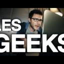 Les geeks par cyprien