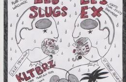 Les slugs + Les Ex (ex-LTS)